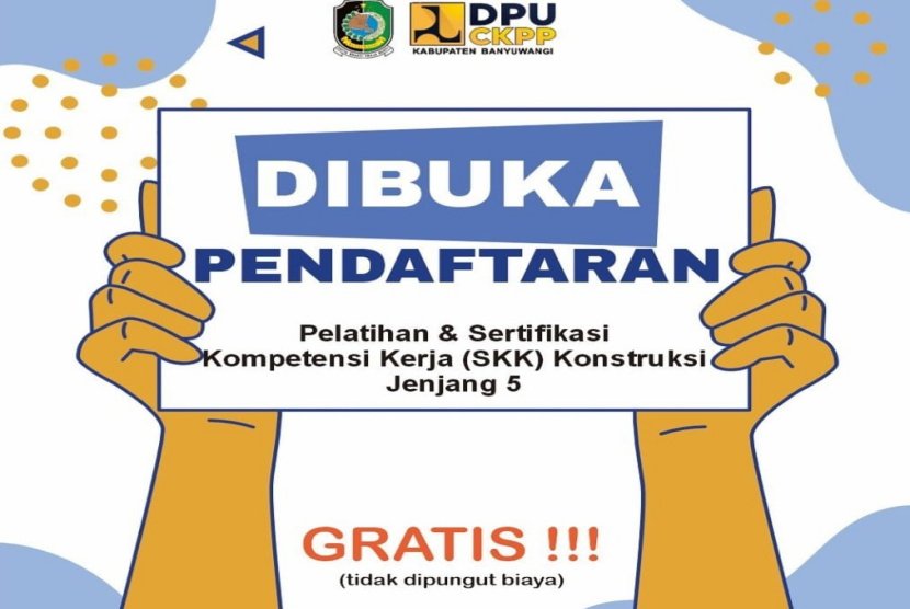 Pelatihan dan Sertifikasi Kompetensi Kerja Kontruksi Jenjang 5 Tahun Dibuka di Banyuwangi